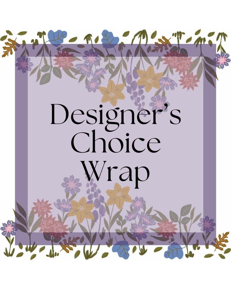 Designer Choice Wrap - Karen's Floral Expressions